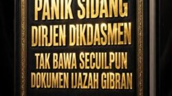 PANIK SIDANG – DIRJEN DIKDASMEN TAK BAWA SECUILPUN DOKUMEN IJAZAH GIBRAN