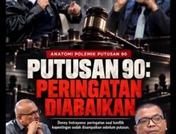 Anatomi Polemik Putusan 90: Bukan Terlambat Menggugat, Melainkan Peringatan yang Diabaikan
