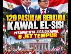 120 PASUKAN BERKUDA KAWAL EL-SISI, PESAWATNYA DIKAWAL 6 JET TEMPUR TNI AU