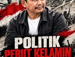 Politik Perut Kelamin: Menggugat Reformasi dan Runtuhnya Etika Bernegara