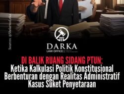 DI BALIK RUANG SIDANG PTUN: Ketika Kalkulasi Politik Konstitusional Berbenturan dengan Realitas Administratif Kasus Suket Penyetaraan